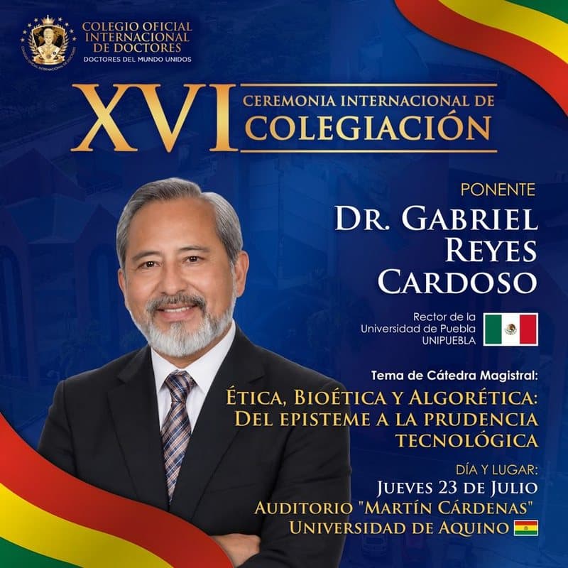 Anuncio oficial del colegio: Ética, bioética y algorética: del episteme a la prudencia tecnológica, por Dr. Gabriel Reyes Cardoso