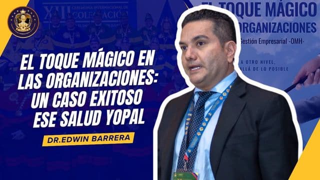 Portada de la grabación: El toque mágico en las organizaciones, por Dr. Edwin Jesús Barrera Rodríguez