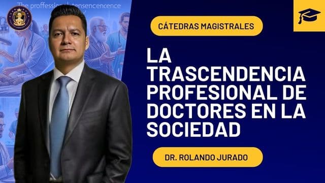 Portada de la grabación: La trascendencia profesional de doctores en la sociedad