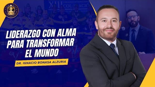 Portada de la grabación: Liderazgo con alma para transformar el mundo, por Dr. Ignacio Bonasa Alzuria