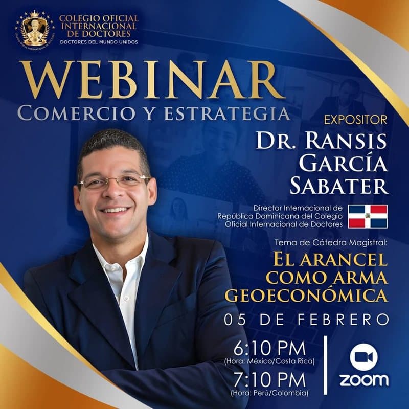 Anuncio oficial del colegio: El arancel como arma geoeconómica, por Dr. Ransis García Sabater